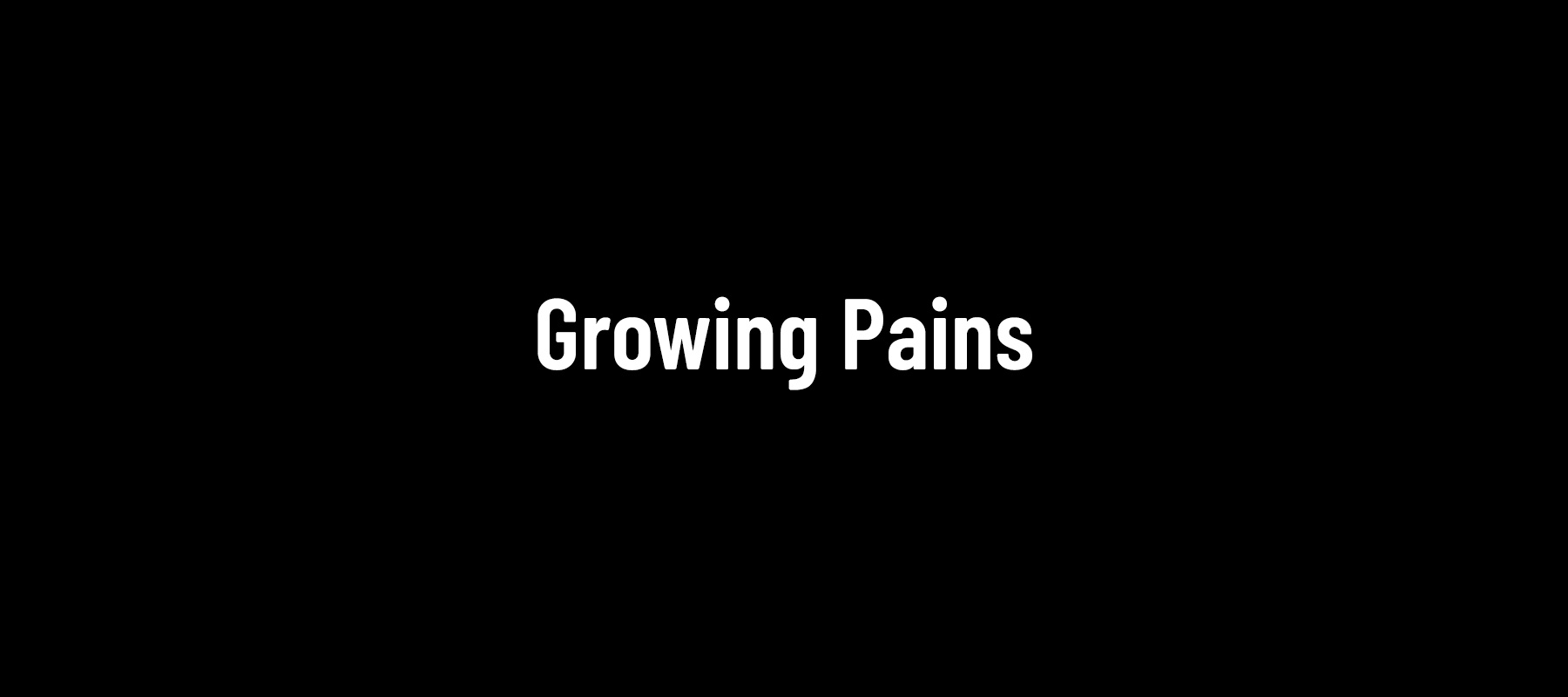 growing-pains